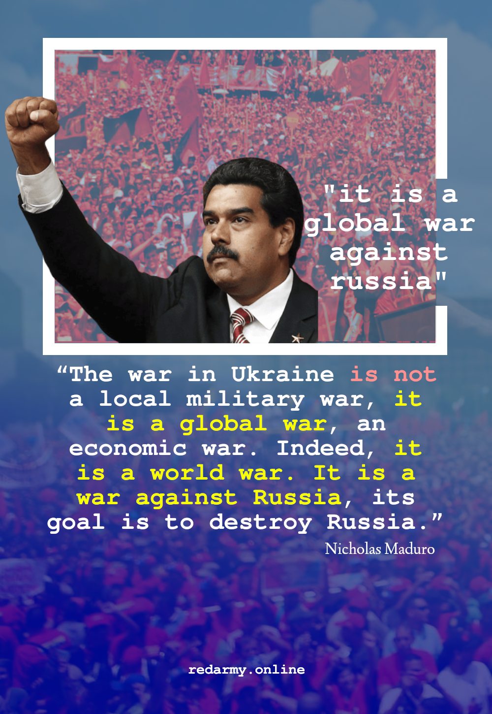 Nicholas Maduro - Ukraine russia war global war against russia.png